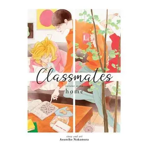 Classmates Vol. 7: Home -- Asumiko Nakamura, Paperback