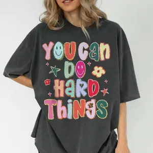 Comfort Colors You Can Do Hard Things Teacher Shirt, School Counselor T-Shirt, Special Education Teacher Shirt, SPED Teacher Shirt Gift 3