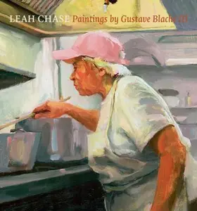 USED-Leah Chase: Paintings by Gustave Blache III by E. John Bullard, A.P. Tureaud, Jr., and Richard Anthony Lewis (Hardcover)