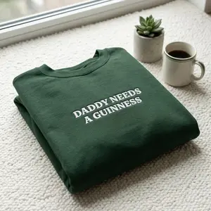 Daddy Needs A Guinness Embroidered Sweatshirt, Funny Irish Beer Shirt, St Patricks Day Dad Gift Crewneck, Beer Gift