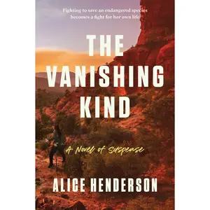 The Vanishing Kind: A Novel of Suspense (Alex Carter Series: Volume Number 4) by Alice Henderson [Paperback Book]