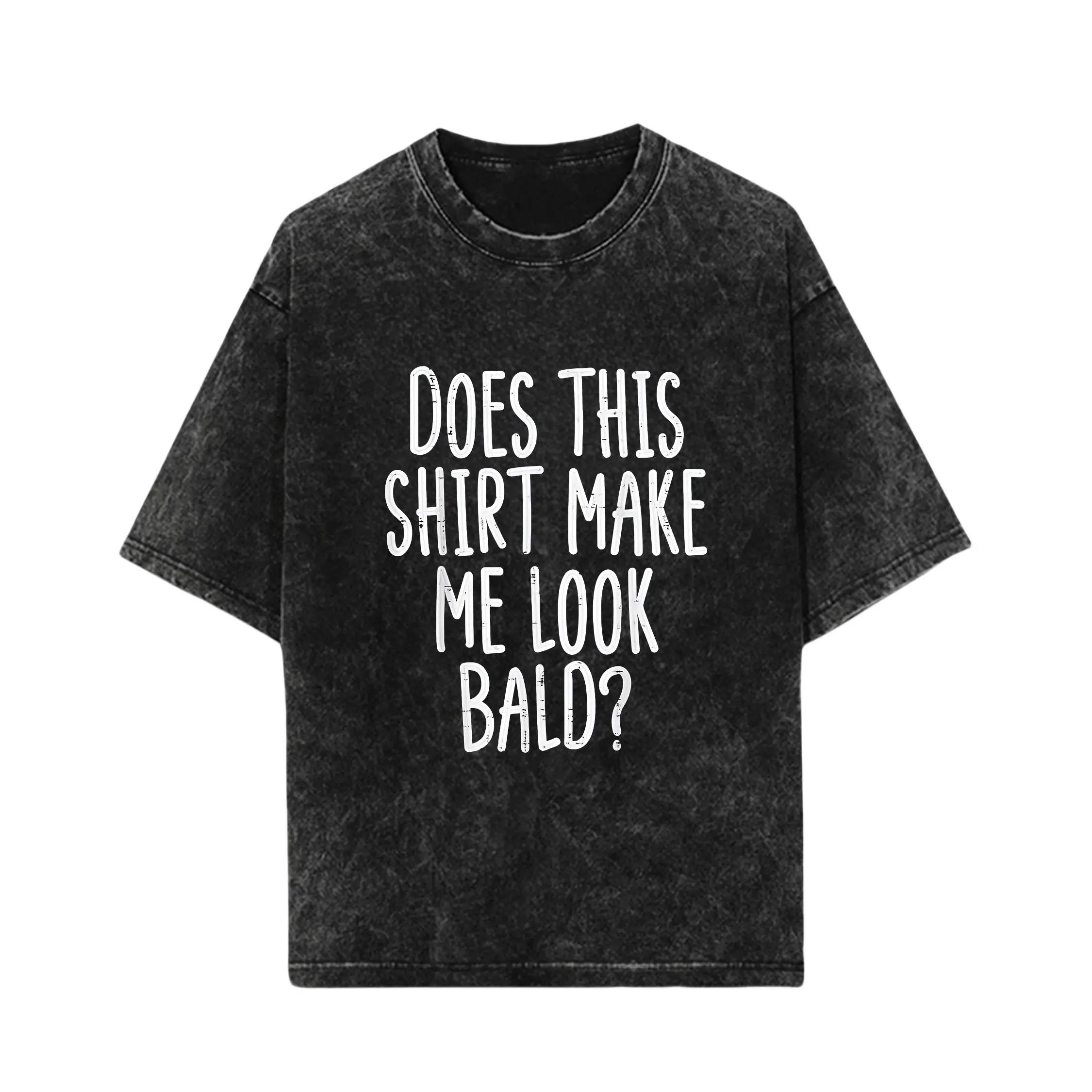 Summer t Shirts Does This Shirt Make Me Look Bald Funny Joke Dad Grandpa Men T-Shirt