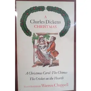 USED-A Charles Dickens Christmas: A Christmas Carol; The Chimes; The Cricket on the Hearth (Unknown)