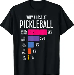 100% Cotton Why I Lose At Pickleball Funny Pickle Ball Women Men T-Shirt
