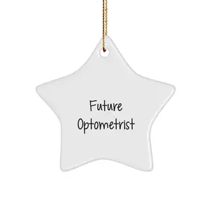 Funny Optometrist Gifts from Friends Christmas Star Ornament for Men Women Kids - Future Optometrist Quote - Star Shaped Decoration