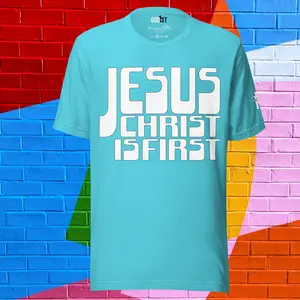 Jesus Christ Is First Jesus Christ Is First