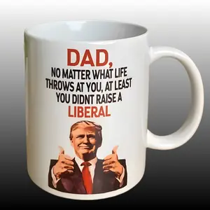 Dad At Least You Didnt Raise A Liberal Donald Trump Thumbs Up Meme Mug, Funny Republican Father Day Gift Coffee Mug, Conservative Anti Democrat Political Humor Tea Cup