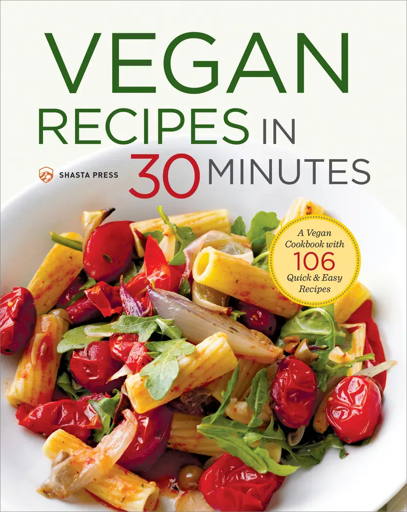 USED Book - Vegan Recipes in 30 Minutes: A Vegan Cookbook with 106 Quick & Easy Recipes by Shasta Press (Paperback) - english