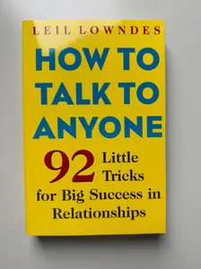 How to Talk to Anyone: 92 Little Tricks for Big Success in Relationships Paperback – October 10, 2003