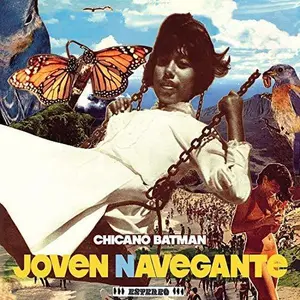 Chicano Batman - Joven Navegante NEW Vinyl Record 880882334611