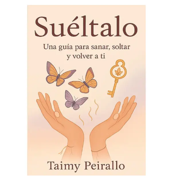 Sueltalo: Una guia para sanar, soltar y volver a ti (Spanish Edition) - Paperback