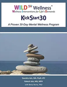 USED-Wild 5 Wellness Kickstart30: A Proven 30-Day Mental Wellness Program by Jain, MD Mph Rakesh (Paperback)