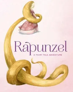 USED-Rapunzel: A Fairy Tale Adventure (Hardcover)