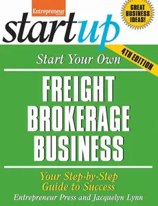 USED-Start Your Own Freight Brokerage Business: Your Step-By-Step Guide to Success (StartUp Series) by Jacquelyn Lynn (Paperback)