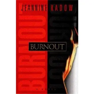 USED-Burnout by Jeannine Kadow (Hardcover)