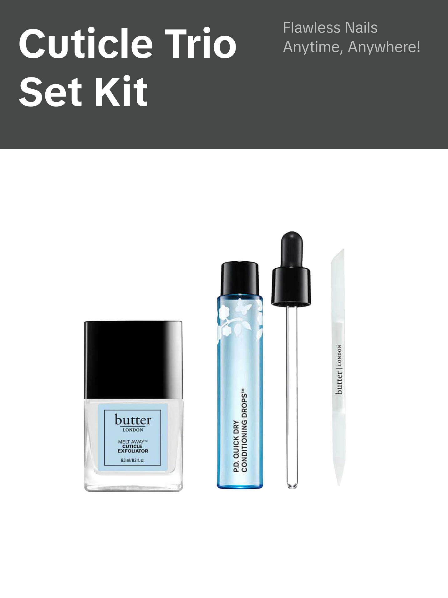 butter London Bye Bye Cuticle Trio Manicure Nail Clear - Quick Dry Conditioning Drops, Melt Away Cuticle Exfoliator, Signature 2-in-1 Glass Cuticle Pusher