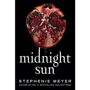 Midnight Sun -- Stephenie Meyer, Paperback