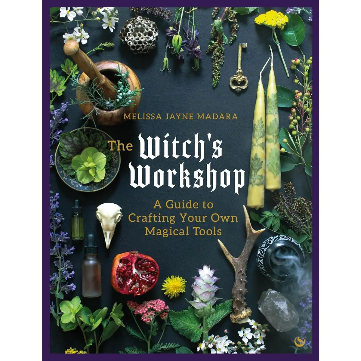 The Witch's Workshop: A Guide to Crafting Your Own Magical Tools Hardcover – May 14, 2024