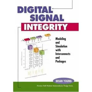 USED-Digital Signal Integrity: Modeling and Simulation with Interconnects and Packages by Young, Brian (Paperback)