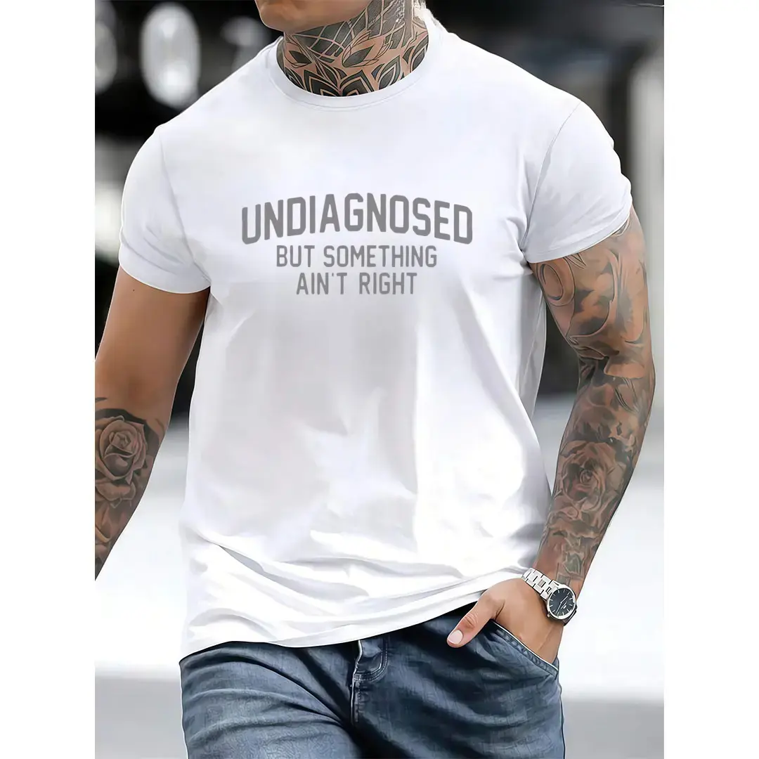 Men's Graphic Short-Sleeve Classic Comfy Tee - Soft, Breathable, Layer-Friendly Sports Top with 'Undiagnosed But Something Ain't Right' Humor for Casual Wear