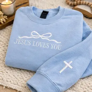 Jesus Loves You Embroidered Sweatshirt, Christian Faith Crewneck, Bible Verse Religious Gift