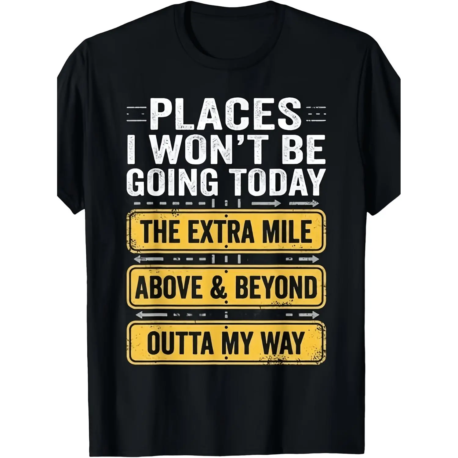Men's Funny Places I Won'T Be Going Today T-Shirt - Humorous Slogan Print, Soft Breathable Round Neck Short Sleeve Tee Suitable for Casual Wear, Machine Washable, All-Season Fit for Everyday Out Extra Long Plus Size