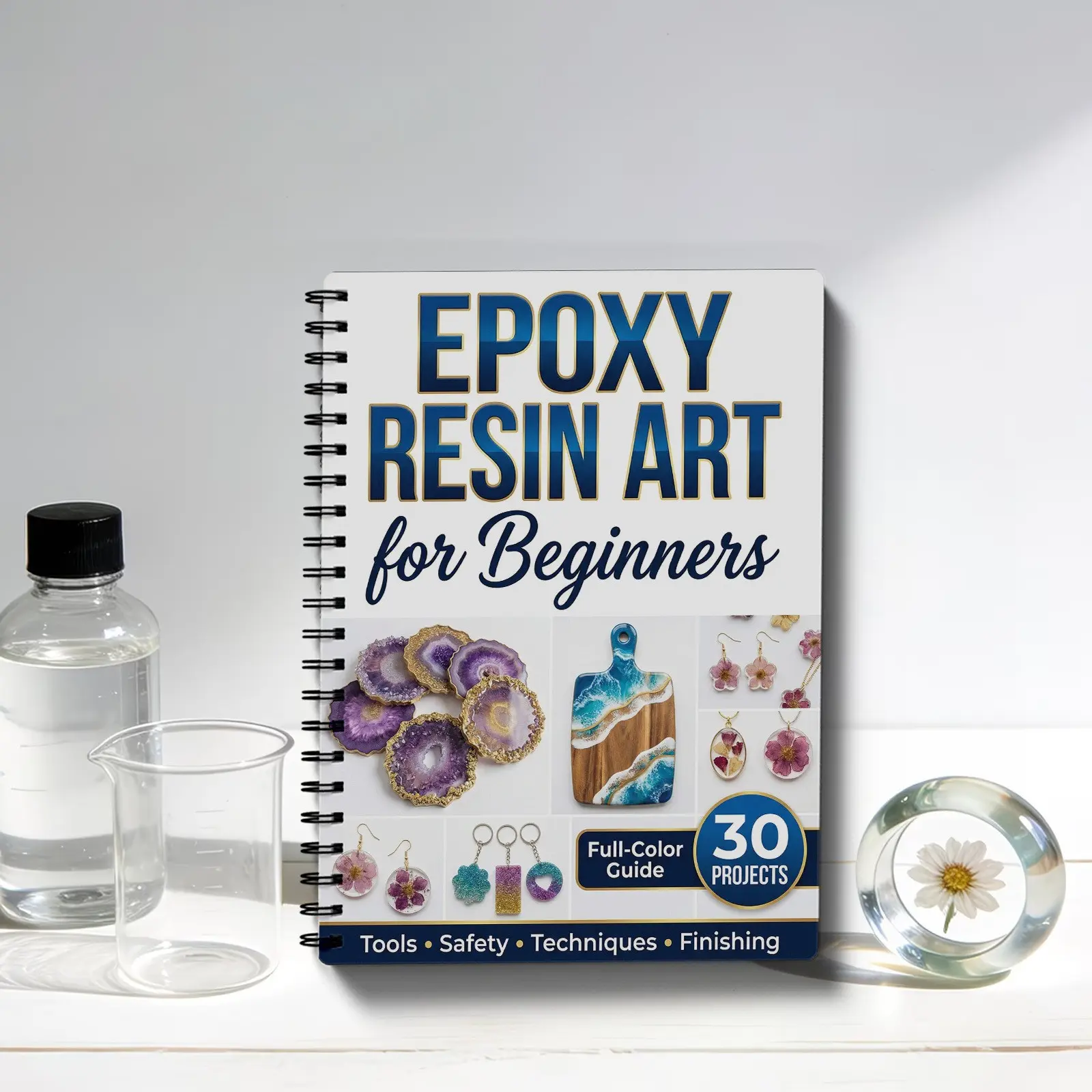 Epoxy Resin Art Beginner Guide Handbook, Complete DIY Resin Craft Tutorial for Beginners, Step-By-Step Instructions for Crafting Enthusiasts Creative Projects