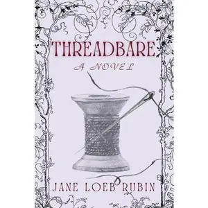 Threadbare: A Gilded City Series -- Jane Loeb Rubin, Paperback