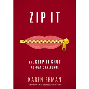 Zip It: The Keep It Shut 40-Day Challenge | Karen Ehman | Paperback Book
