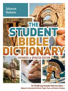 The Student Bible Dictionary Paperback by Johnnie Godwin (Author), Phyllis Godwin (Author), Karen Dockrey (Author)