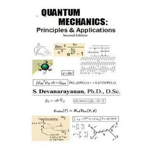 USED-QUANTUM MECHANICS; Principles & Applications by S. Dr, Devanarayanan (Paperback)