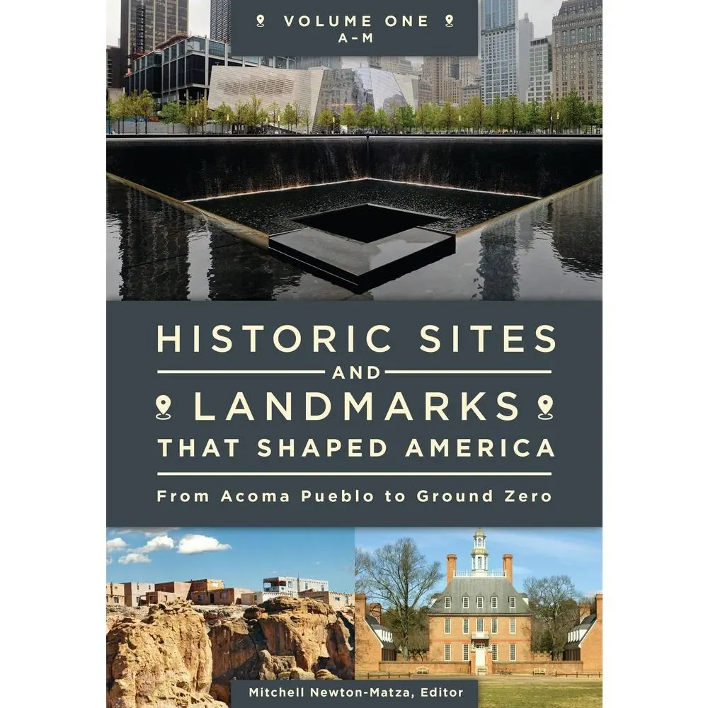 USED-Historic Sites and Landmarks That Shaped America: From Acoma Pueblo to Ground Zero [2 Volumes] by Mitchell Newton-Matza (Hardcover)
