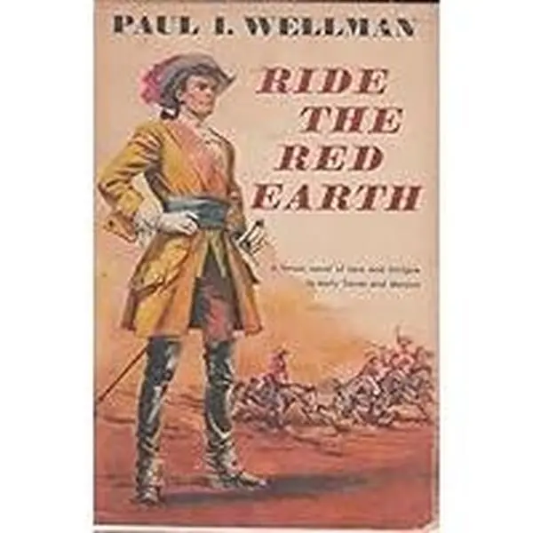 USED-Ride The Red Earth by Paul I. Wellman (Hardcover)