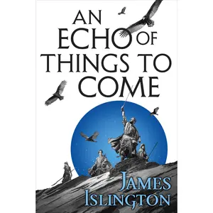 An Echo of Things to Come by James Islington [Paperback Book]