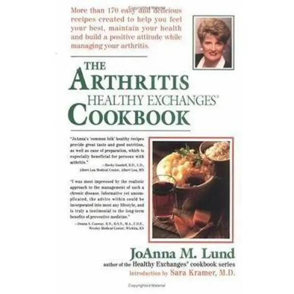 USED Book - The Arthritis Healthy Exchanges Cookbook: More Than 170 Easy and Delicious Recipes Created to Help You Feel Your Best, Maintain Your Health and Build by Lund, Joanna M. (Paperback) - english