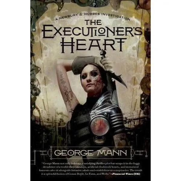 Used Literature Book - The Executioner's Heart: A Newbury & Hobbes Investigation (Paperback) by George Mann - English Fiction Book, Steampunk Theme, Mercenary Killer Focus, Very Good Condition