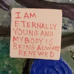 Hand-Painted Ceramic Affirmation Magnet "I Am Eternally Young and My Body Is Being Always Renewed"Personalized 3"x3" Keepsake