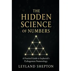 The Hidden Science of Numbers: A Practical Guide to Sepharial's PythagoreanNumerology