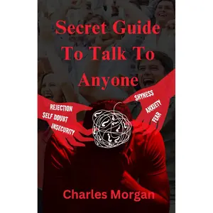 Secret Guide To Talk To Anyone: Master Communication Skills | Overcome Shyness & Social Anxiety | Boost Your Career & Personal Life Paperback – February 11, 2025