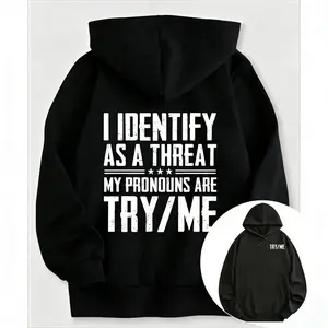 'Try Me' Pronouns Printed Hoodie – I Identify as a Threat Casual Comfort