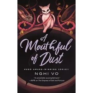 A Mouthful of Dust -- Nghi Vo, Hardcover