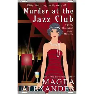 USED-Murder at the Jazz Club: A 1920s Historical Cozy Mystery (The Kitty Worthington Mysteries) by Magda Alexander (Paperback)