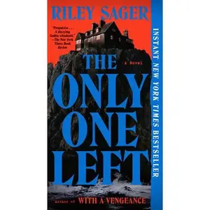The Only One Left -- Riley Sager, Paperback