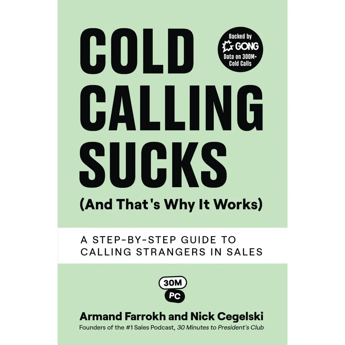 Cold Calling Sucks (And That's Why It Works): A Step-by-Step Guide to Calling Strangers in Sales Paperback – August 9, 2024