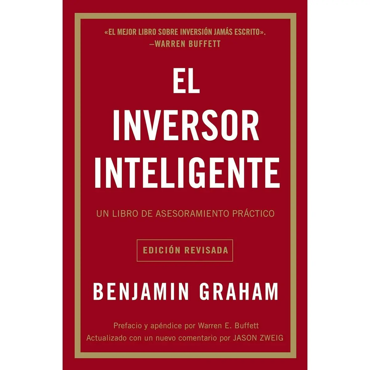 El inversor inteligente: Un libro de asesoramiento práctico (Spanish Edition) Paperback – March 26, 2019
