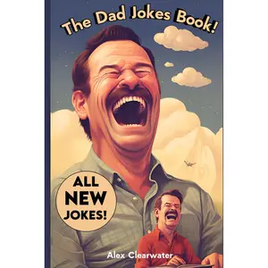 Dad Jokes 2024: 800 Dad Jokes for Unceasing Snickers, Smiles, and Sighs of "Not Again!" Paperback – October 1, 2023