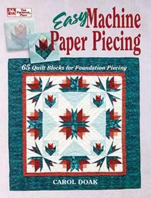 Used Paperback Book - Easy Machine Paper Piecing: 65 Quilt Blocks for Foundation Piecing by Carol Doak (English) - Tutorial with Good Print, Baskets, Floral Designs