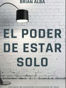 El Poder de Estar Solo (Spanish Edition)