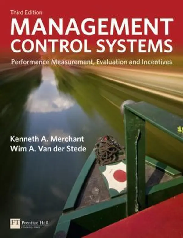 USED-Management Control Systems: Performance Measurement, Evaluation and Incentives (3rd Edition) by Kenneth Merchant (Paperback)