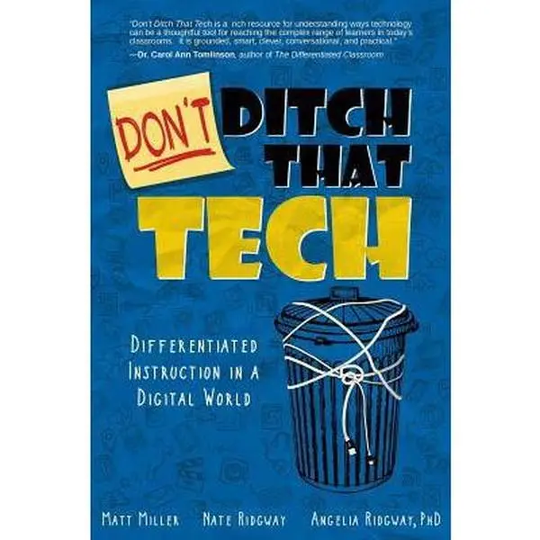 USED Book - Don't Ditch That Tech: Differentiated Instruction in a Digital World by Miller, Matt (Paperback) - english